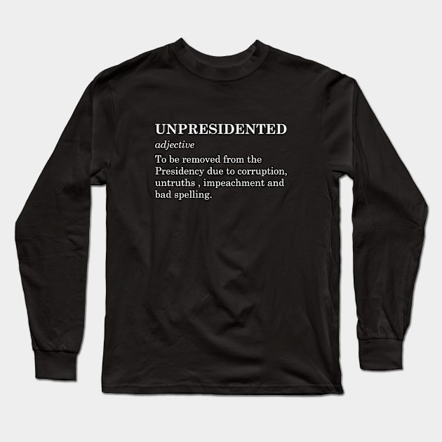 Unpresidented Long Sleeve T-Shirt by VectorPlanet